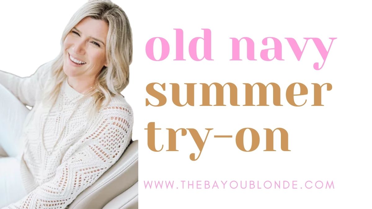 Summer Old Navy Try-On