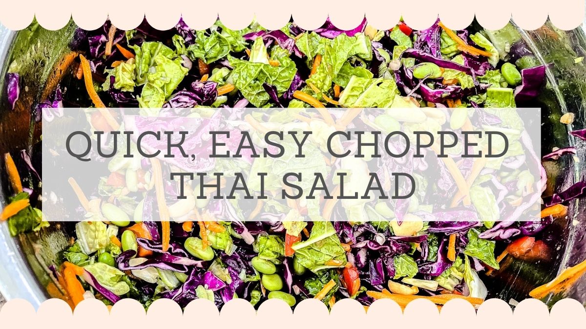 Easy Chopped Thai Salad – Perfect for a Weeknight or Lunch Prep-Ahead Meal