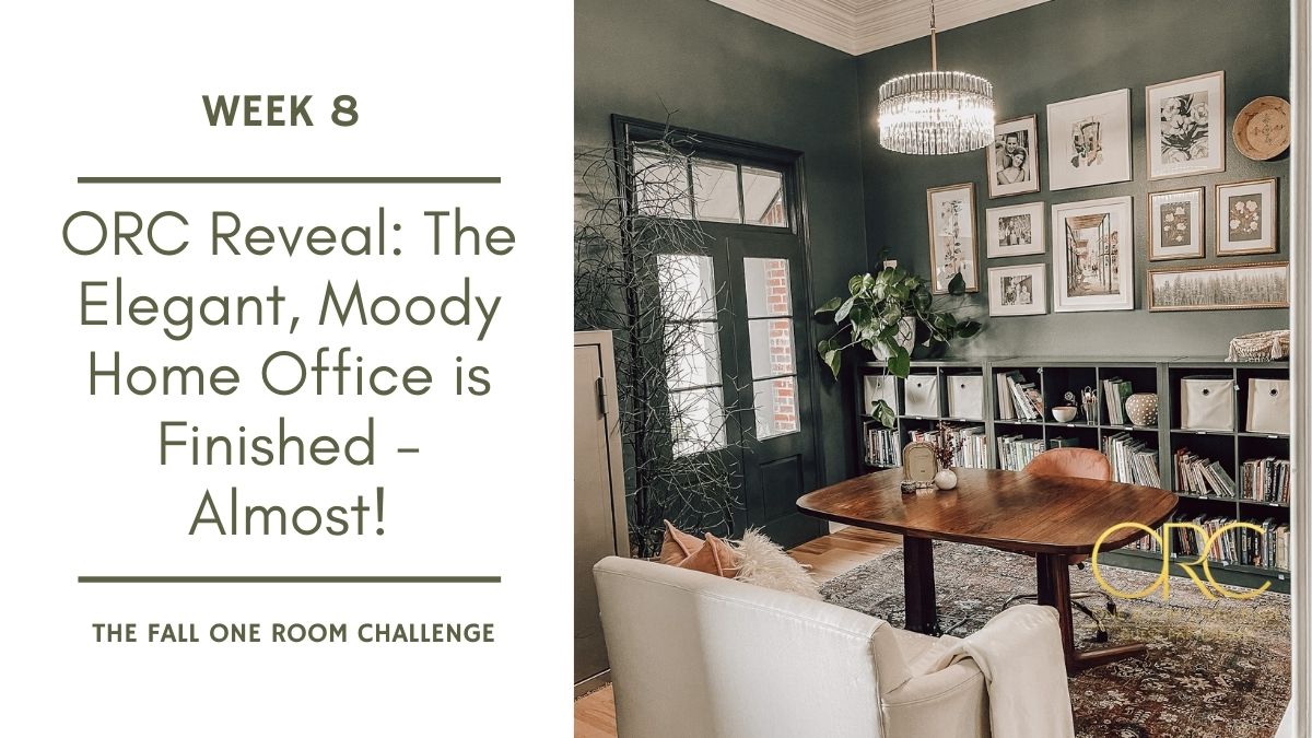 One Room Challenge Reveal: The Elegant, Moody Office is Finished — Almost!