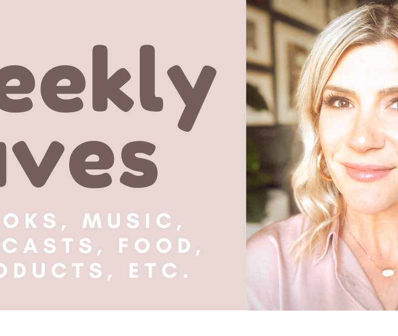 Weekly Faves – What I’m reading, listening, to, & loving lately – 10.24.21