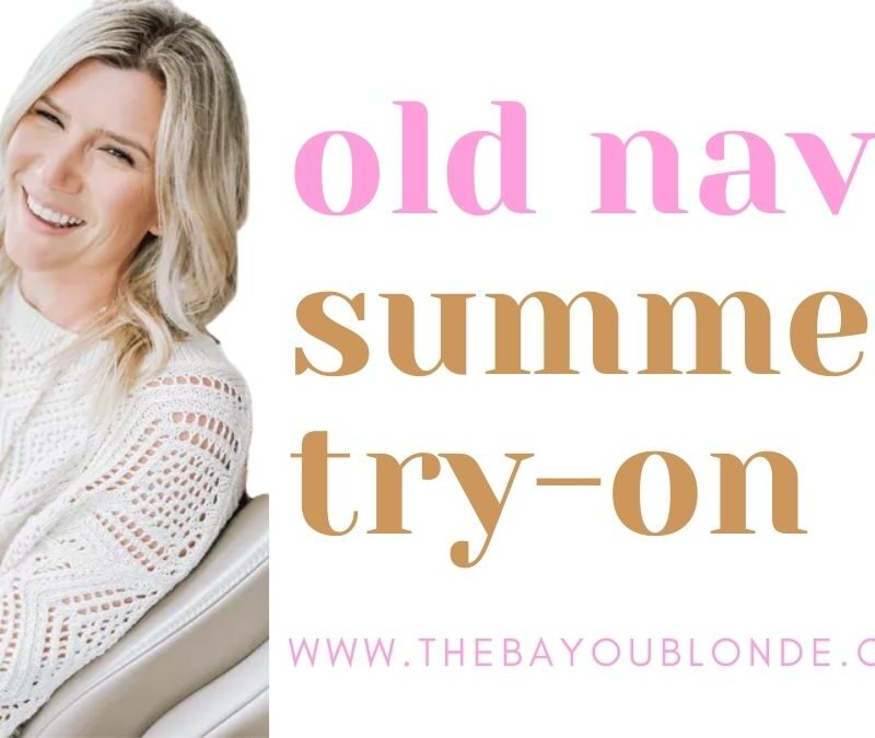 Casual Summer Style — Old Navy Try-On
