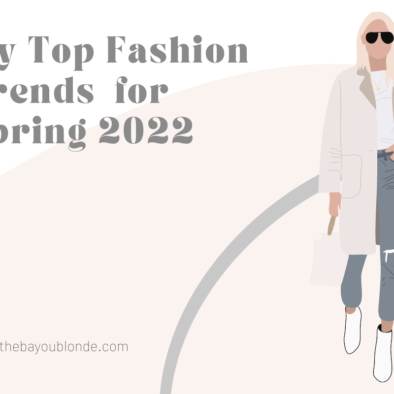 What’s Trending for Spring 2022 Women’s Fashion?